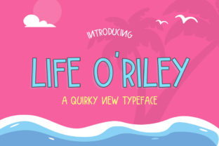 Life O Riley: A Whimsical Display Font with Bold Personality