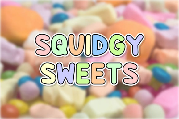 Squidgy Sweets Font for Playful, Handmade Branding